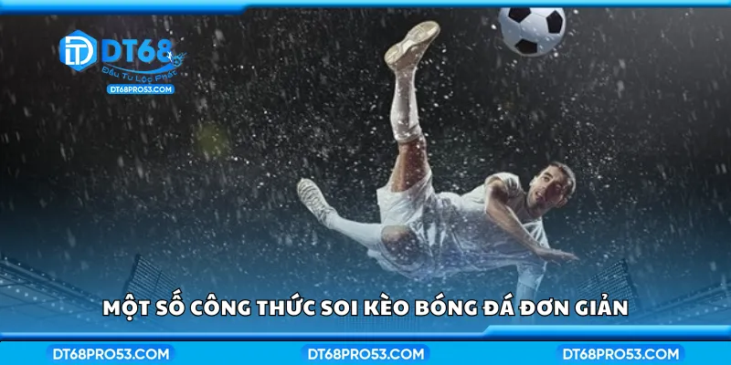 Công thức soi kèo bóng đá đơn giản